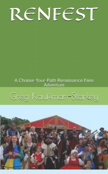 RENFEST: A Choose-Your-Path Renaissance Faire Adventure