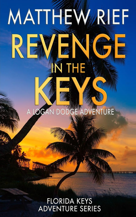 Revenge in the Keys: A Logan Dodge Adventure (Florida Keys Adventure Series Book 3) - 780