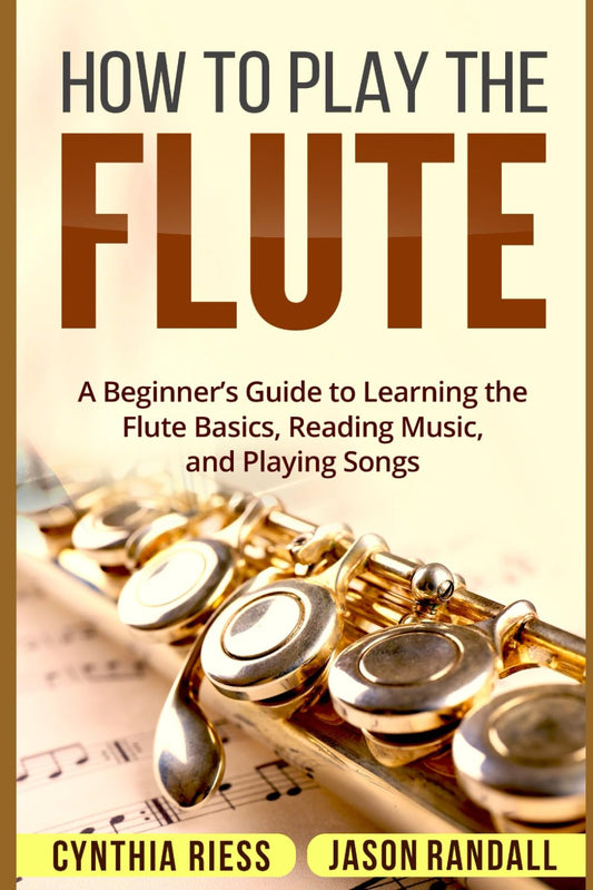 How to Play the Flute: A Beginner’s Guide to Learning the Flute Basics, Reading Music, and Playing Songs (Woodwinds for Beginners) - 2683