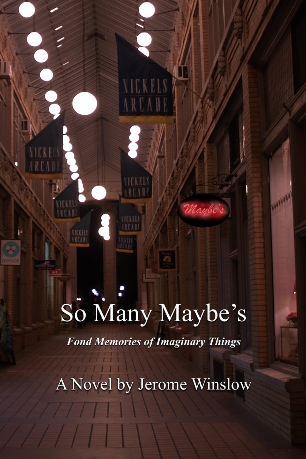 So Many Maybe's: Fond Memories of Imaginary Things