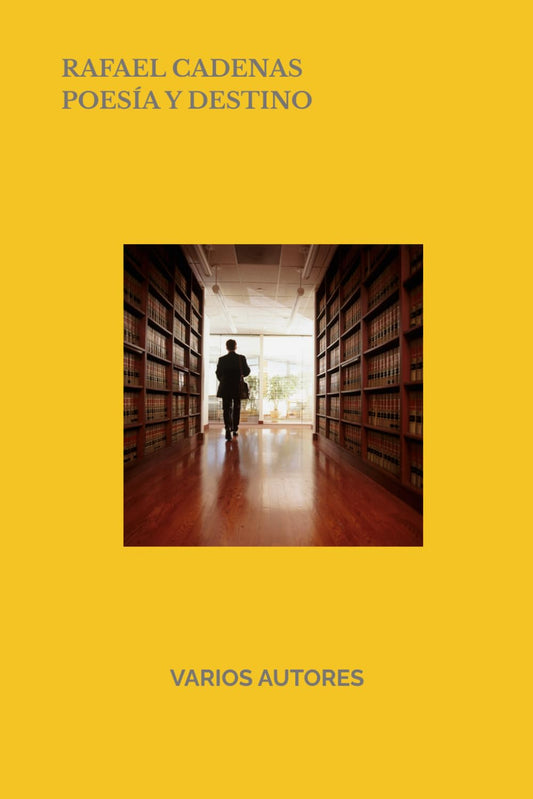 RAFAEL CADENAS Poesía y Destino: Prólogo de Freddy Castillo Castellanos (Spanish Edition)