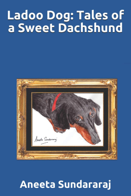 Ladoo Dog: Tales of a Sweet Dachshund - 5946