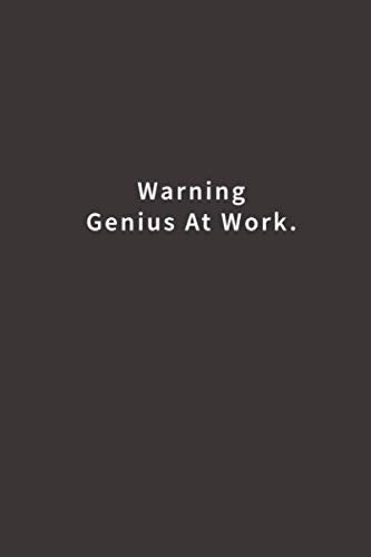 Warning Genius at work.: Lined notebook