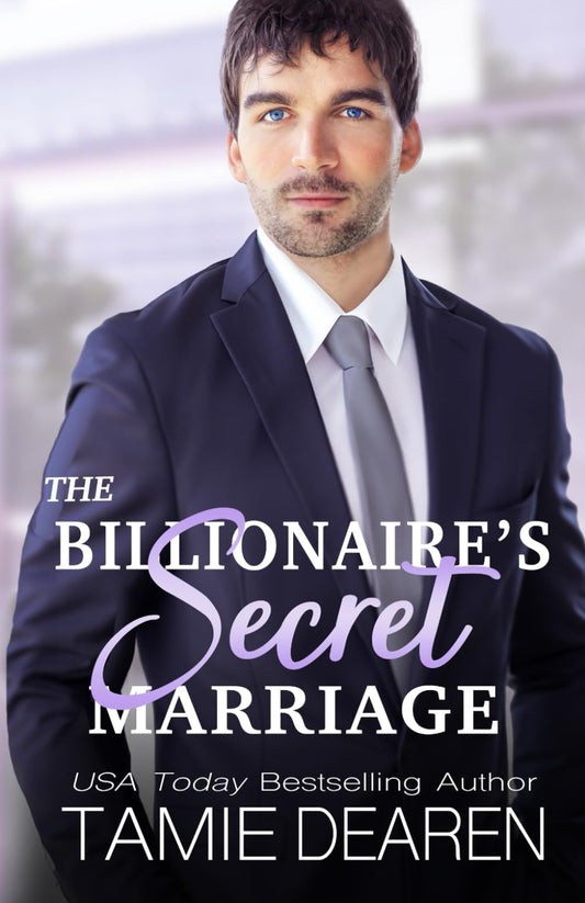 The Billionaire's Secret Marriage: An Inspirational Billionaire Romance (The Limitless Sweet Billionaire Romance Series)