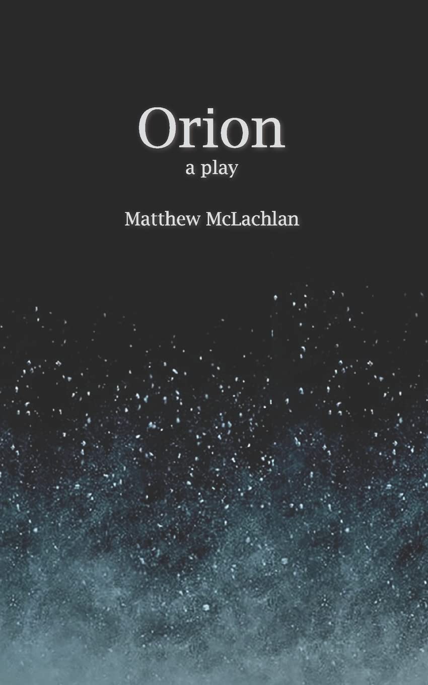 Orion: A Play