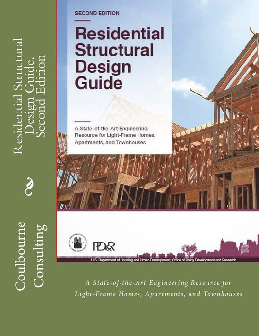 Residential Structural Design Guide, Second Edition: A State-of-the-Art Engineering Resource for Light-Frame Homes, Apartments, and Townhouses - 5939