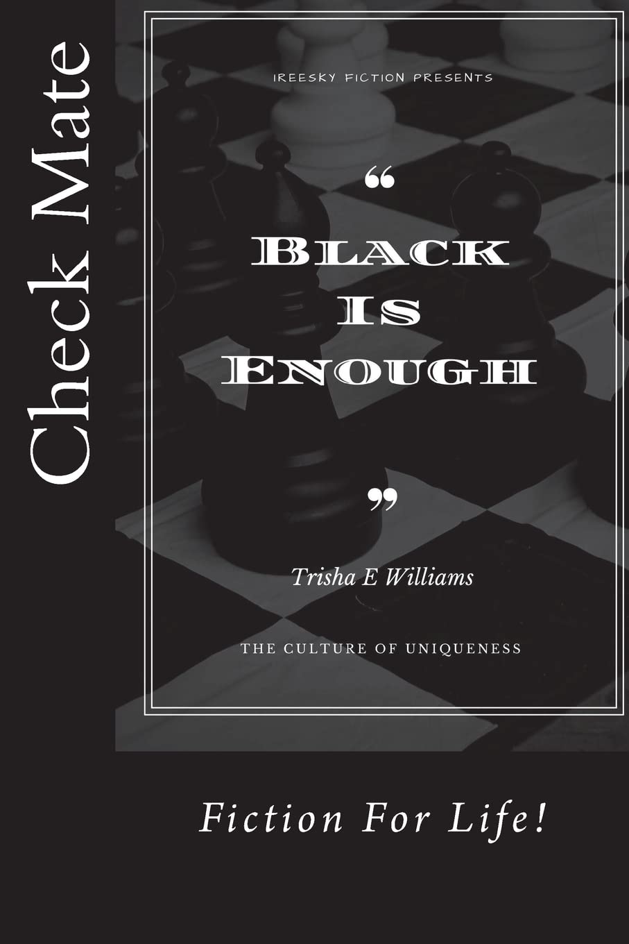 Black Is Enough: The Culture of Uniqueness