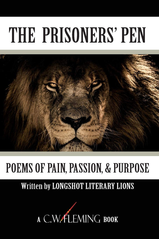 The Prisoners' Pen: Poems of Pain, Passion & Purpose - 1499