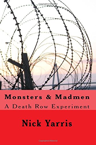 Monsters & Madmen: A Death Row Experiment