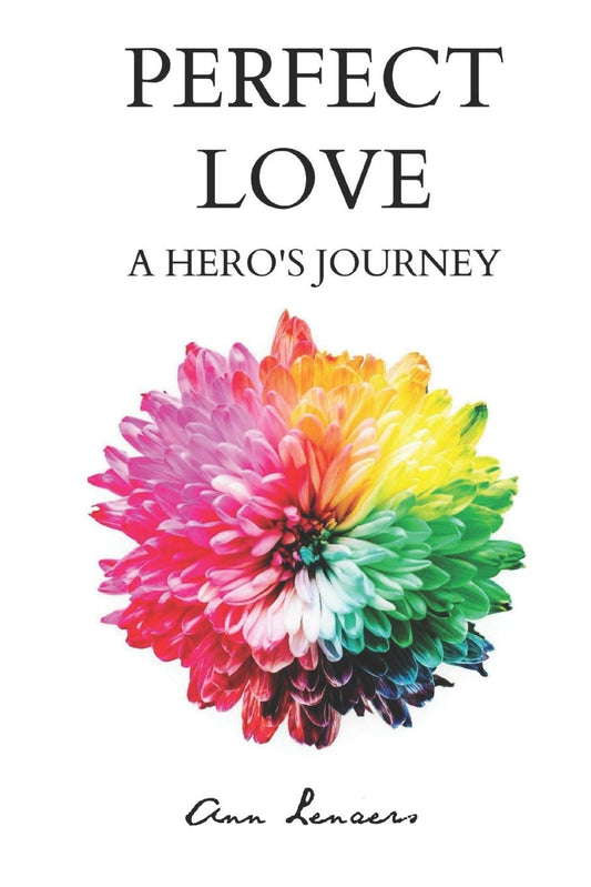 Perfect Love: A Hero's Journey - 6577