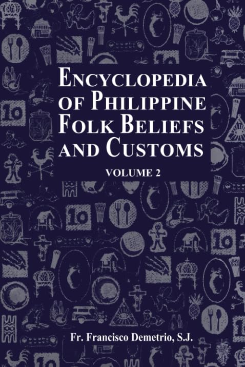 Encyclopedia of Philippine Folk Beliefs and Customs: Volume 2 - 2529