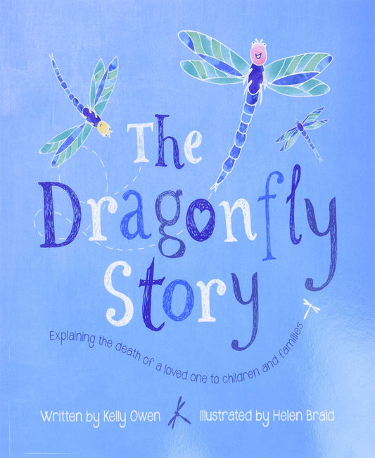 The Dragonfly Story: Explaining the death of a loved one to children and families - 2694