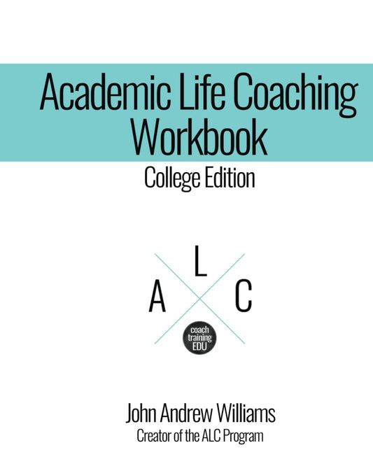 Academic Life Coaching Workbook College Edition - 9126