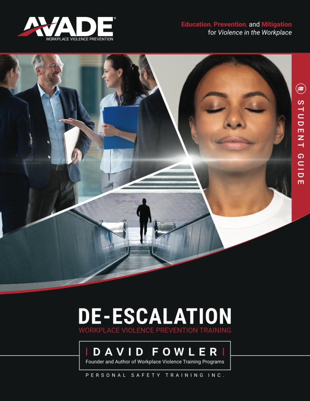 AVADE De-Escalation Student Guide: Education, Prevention & Mitigation for Violence in the Workplace