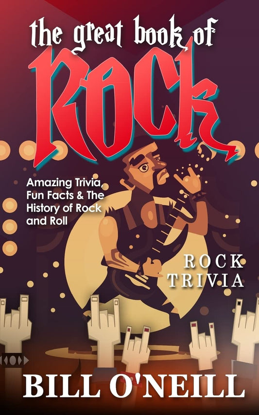 The Great Book of Rock Trivia: Amazing Trivia, Fun Facts & The History of Rock and Roll - 1049