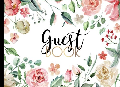 Guest Book: GORGEOUS Watercolor (Pink And Gold) Boho Chic With Gold Text And Floral Cover, Rustic Guestbook For Wedding, Bridal Shower, Birthday ... Visitors, Cabin Rentals or Bed And Breakfast - 1201