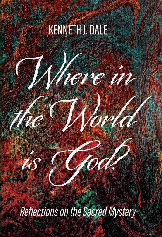 Where in the World is God?: Reflections on the Sacred Mystery - 3099