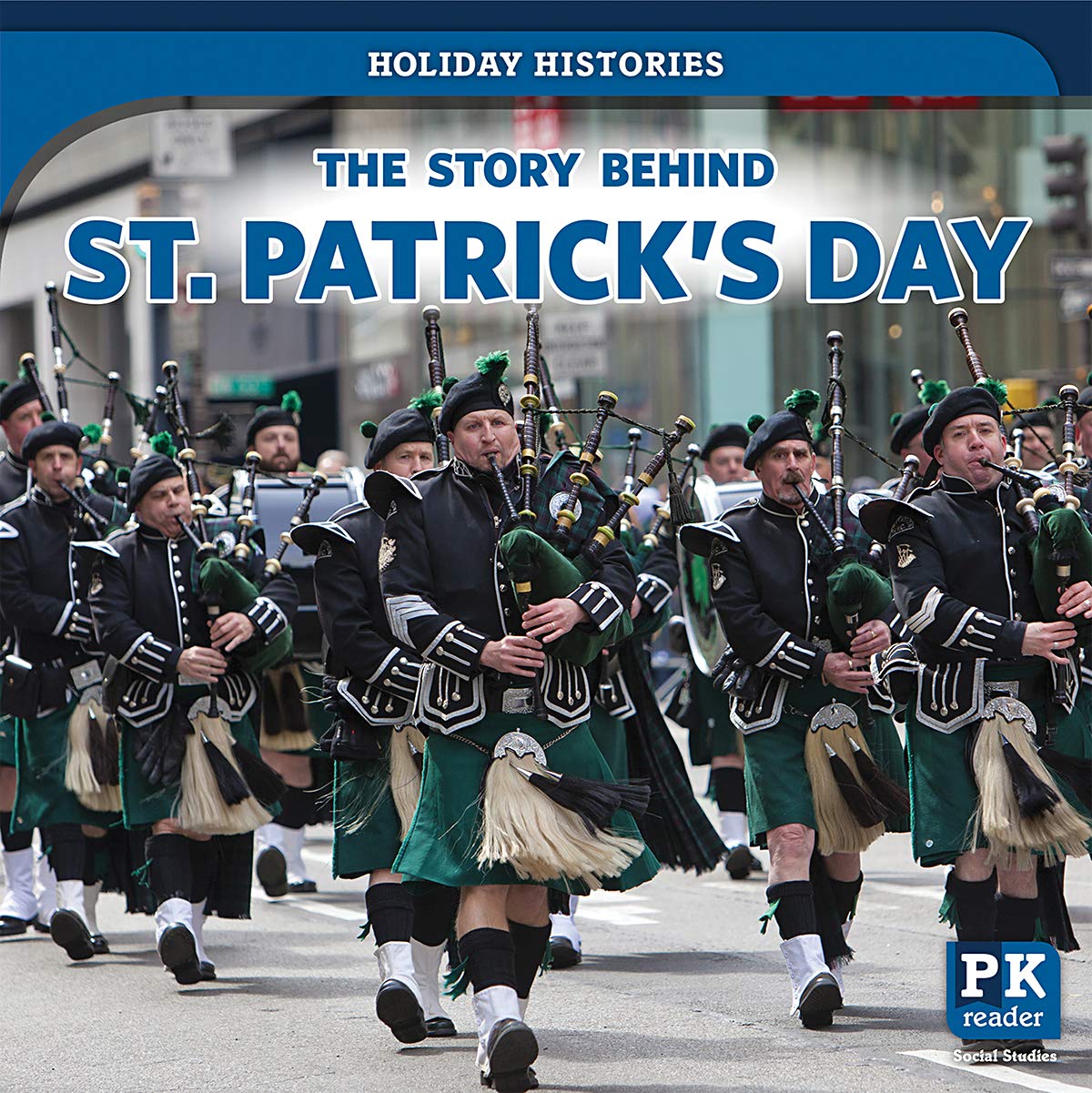 The Story Behind St. Patrick's Day (Holiday Histories)