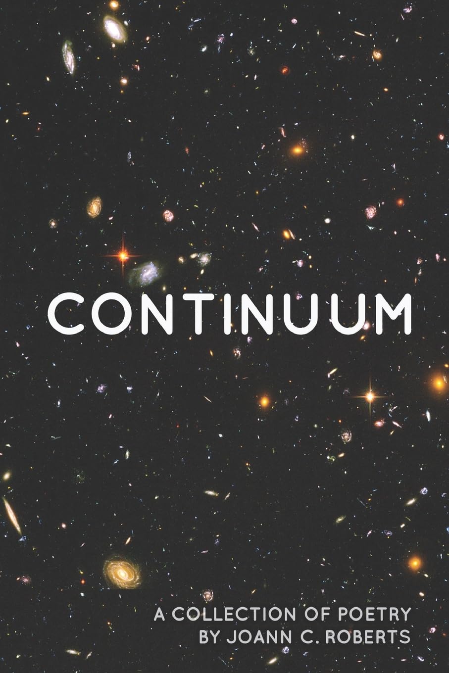 Continuum: A Collection of Poetry by Joann C. Roberts - 992