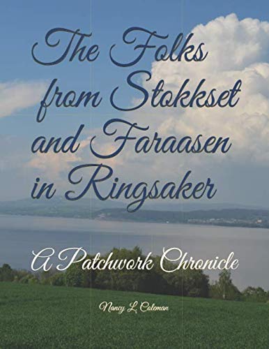 The Folks from Stokkset and Faraasen in Ringsaker: A Patchwork Chronicle