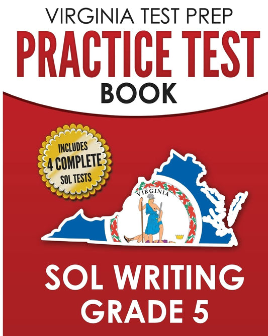 VIRGINIA TEST PREP Practice Test Book SOL Writing Grade 5: Includes Four SOL Writing Practice Tests - 7447