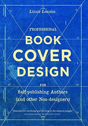 Book Cover Design: For Self-publishing Authors (and other Non-designers)