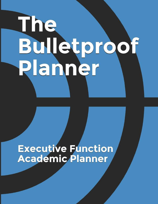 The Bulletproof Planner: Executive Function and ADHD Academic Planner (Bulletproof Planners) - 2721