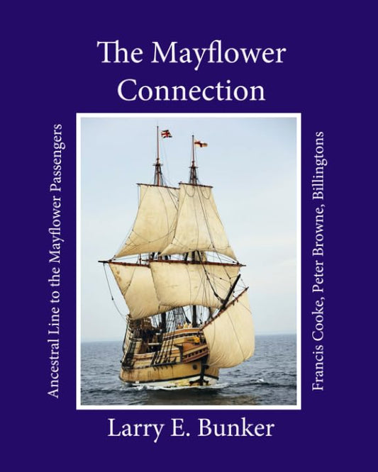 The Mayflower Connection: Ancestrial line to the Mayflower - 7501