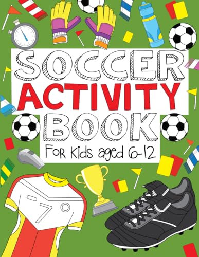 Soccer Activity Book: For Kids Aged 6-12 (Soccer Activity Books for Kids) - 9732