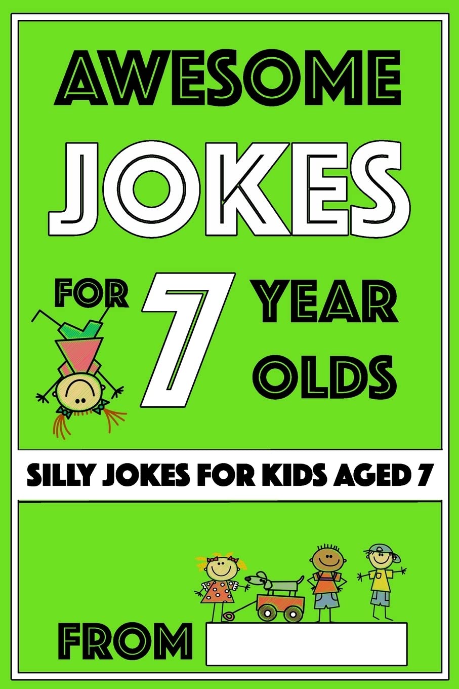 Awesome Jokes for 7 Year Olds: Silly Jokes for Kids Aged 7