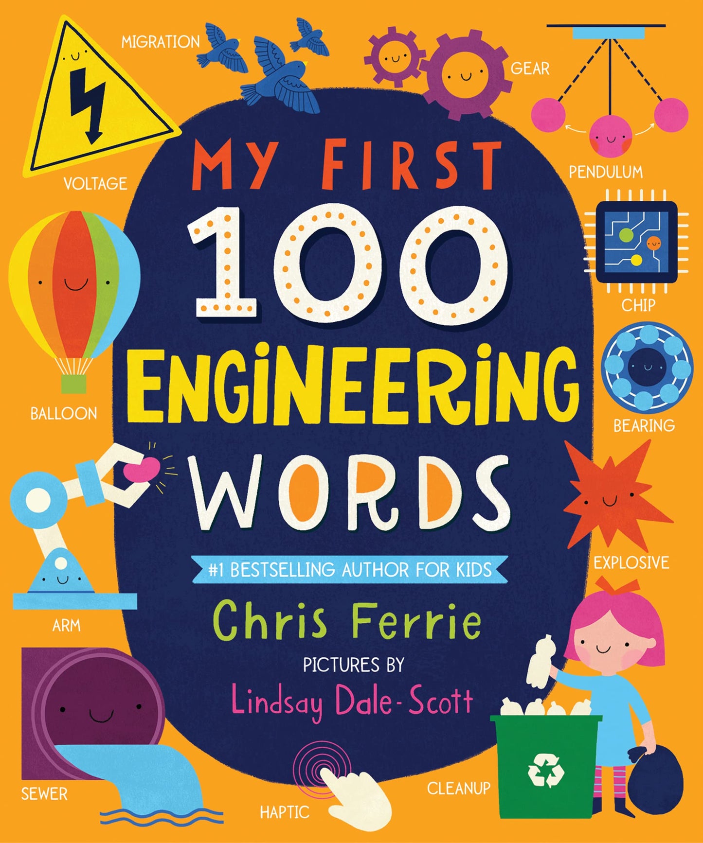 My First 100 Engineering Words: Essential STEAM Learning for Babies and Toddlers from the #1 Science Author for Kids (My First STEAM Words) - 3575