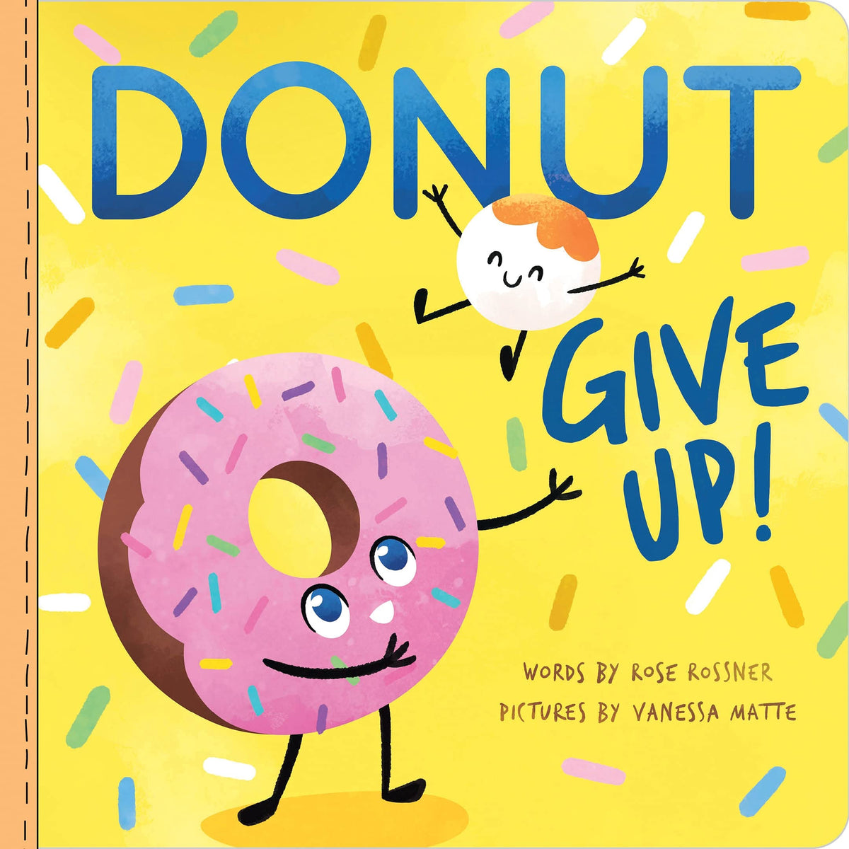 Donut Give Up: A Sweet Affirmations Board Book for Babies and Toddlers to Celebrate Easter! (Punderland)