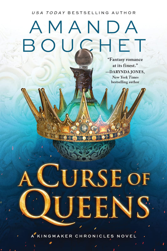 A Curse of Queens (The Kingmaker Chronicles, 4) - 6054
