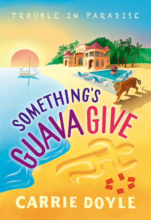 Something's Guava Give: A Tropical Island Cozy Mystery (Trouble in Paradise!, 2)