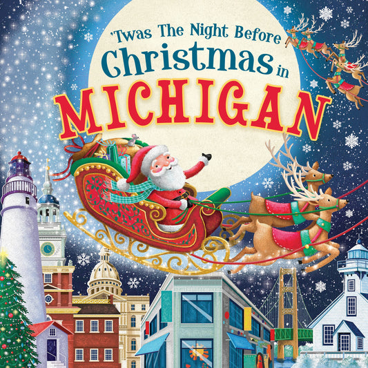 'Twas the Night Before Christmas in Michigan: A Twist on a Classic Christmas Tale and Fun Stocking Stuffer for Boys and Girls 4-8 (Night Before Christmas In) - 8122