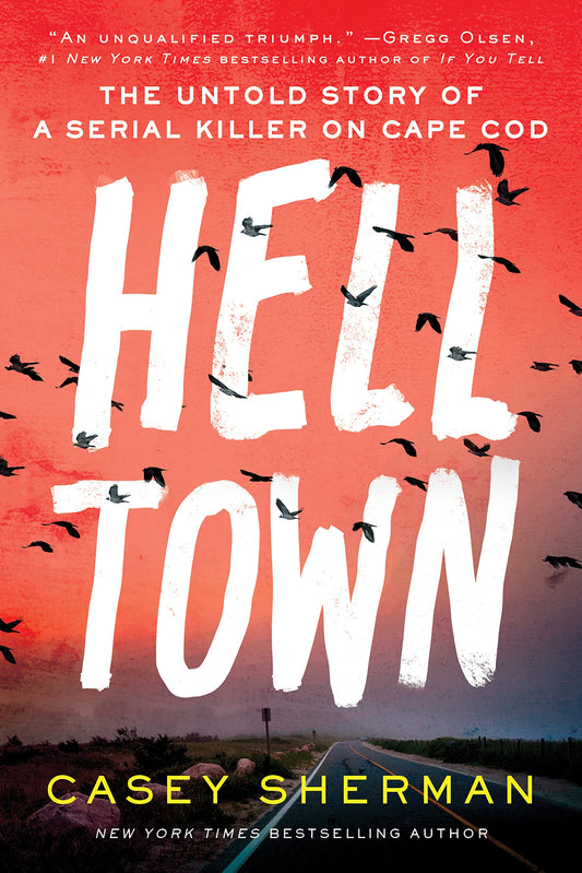 Helltown: The Untold Story of a Serial Killer on Cape Cod - 7951