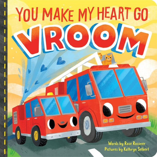 You Make My Heart Go Vroom!: A Cute and Funny Things That Go Board Book for Babies and Toddlers (Punderland) - 4689