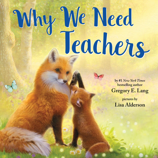 Why We Need Teachers: A Heartfelt Picture Book for Everyday Classroom Heroes (Always in My Heart) - 1733