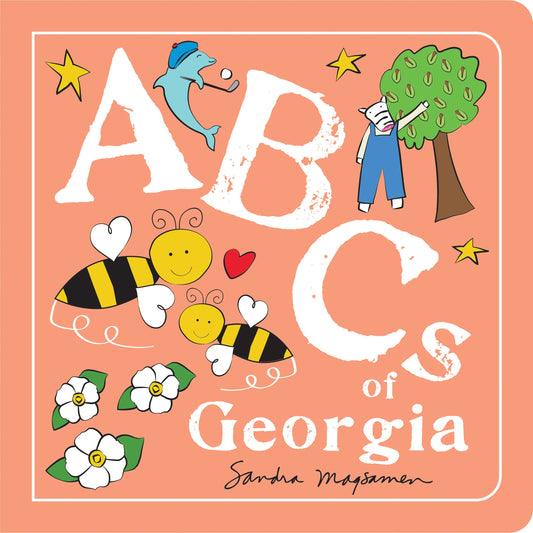 ABCs of Georgia: An Alphabet Book of Love, Family, and Togetherness (Perfect Christmas Gift or Stocking Stuffer) (ABCs Regional) - 7074