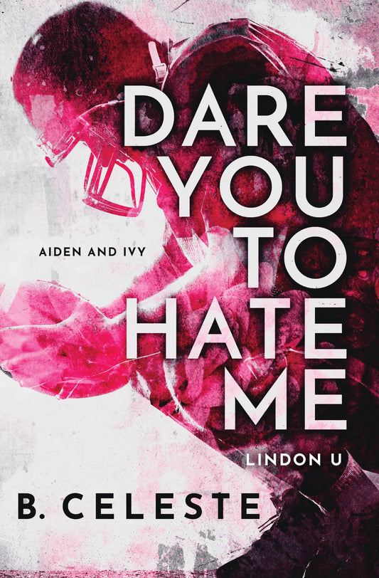 Dare You to Hate Me: A College Sports Romance (Lindon U, 1) - 2412