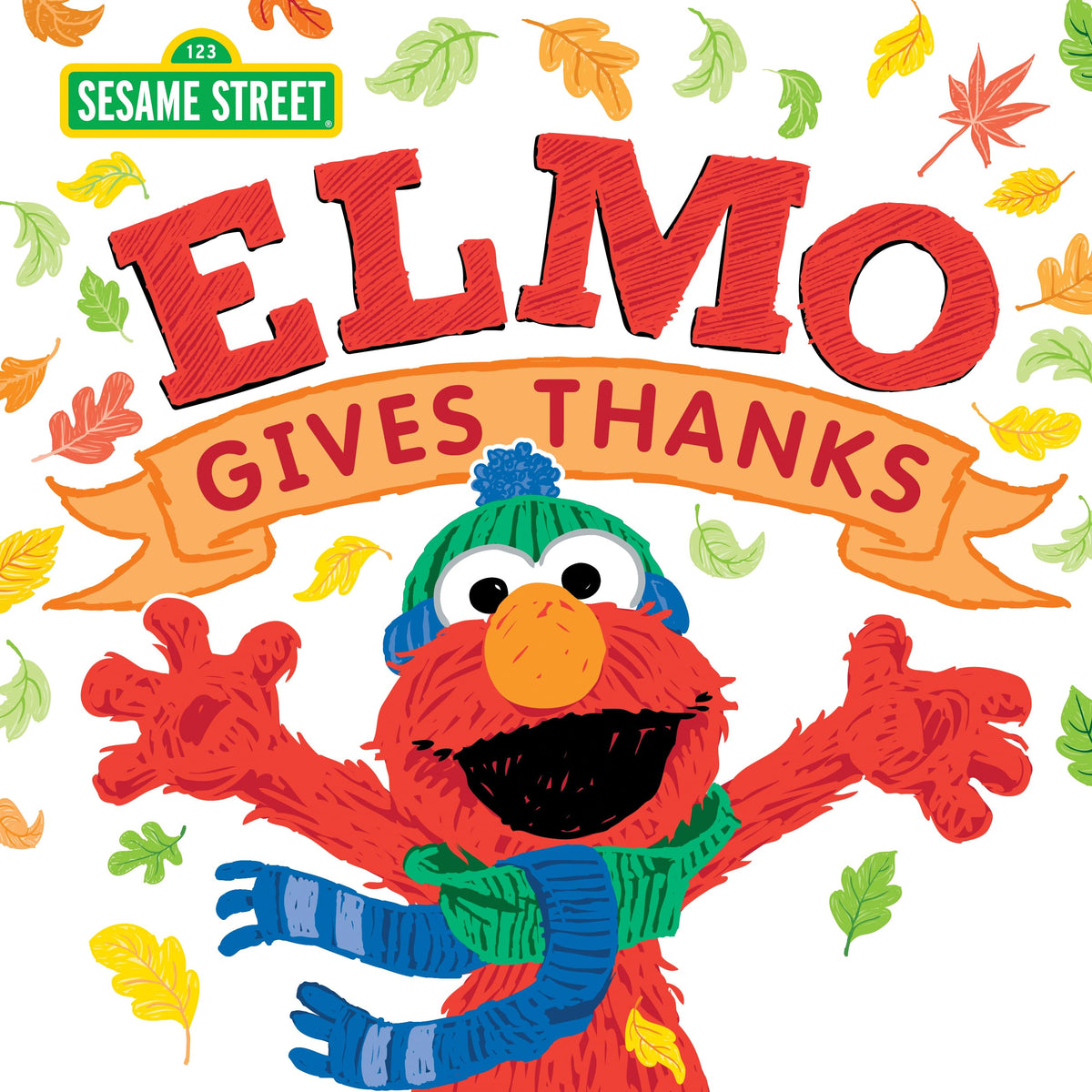 Elmo Gives Thanks: A Fall Picture Book for Kids About Gratitude and Love (Sesame Street Scribbles)