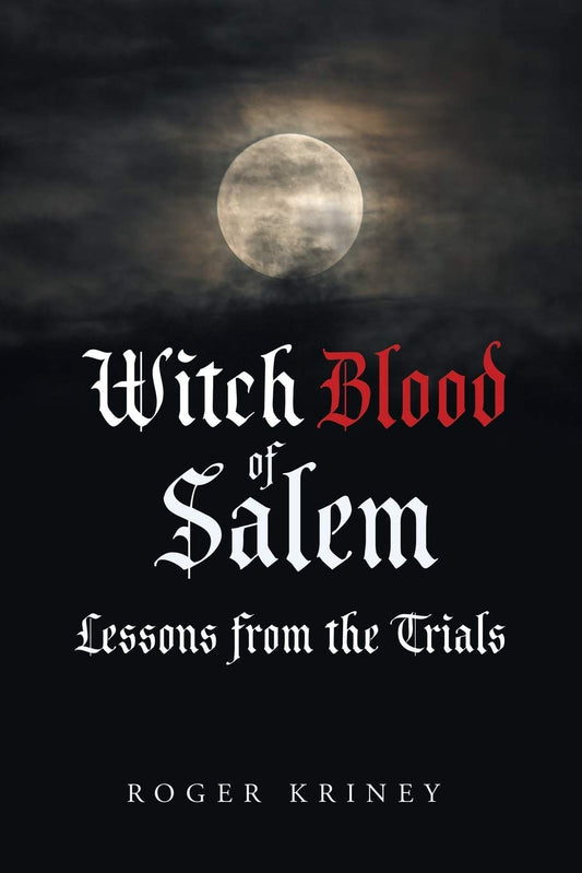 Witch Blood of Salem: Lessons from the Trials - 2212