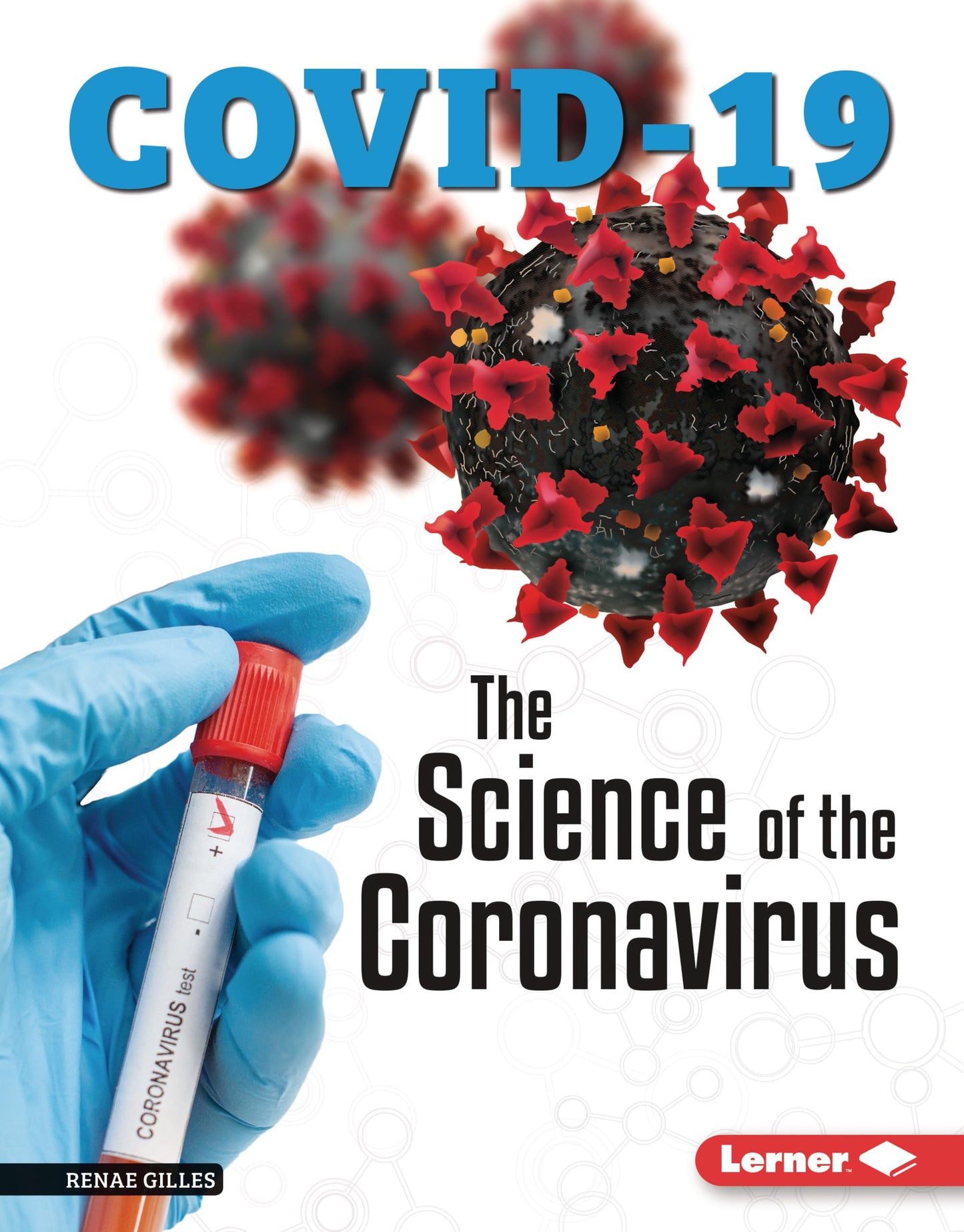 The Science of the Coronavirus (COVID-19)