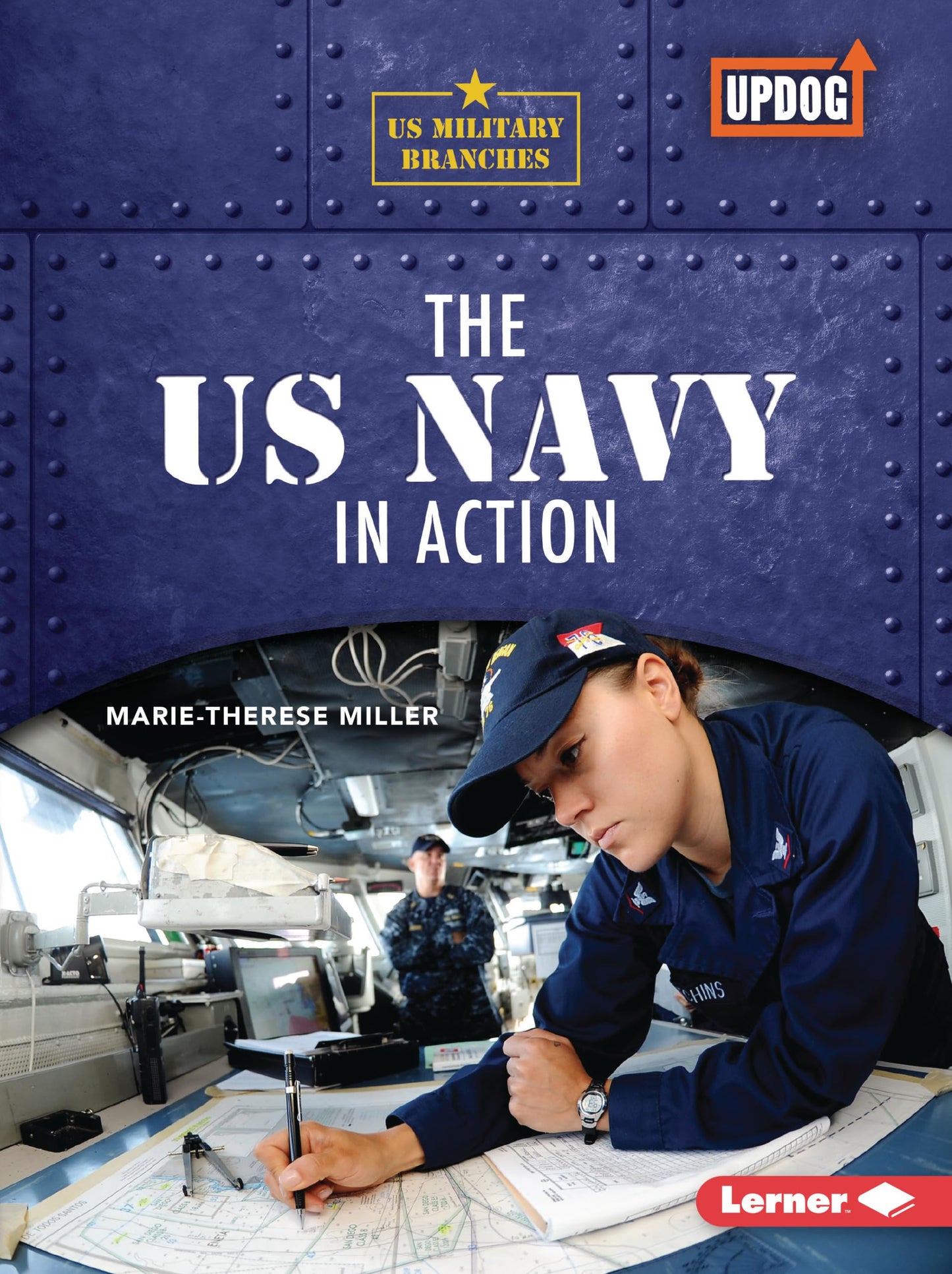 The US Navy in Action (US Military Branches (UpDog Books ™))