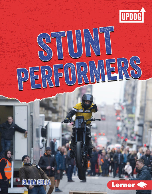 Stunt Performers (Dangerous Jobs (UpDog Books ™)) - 5259