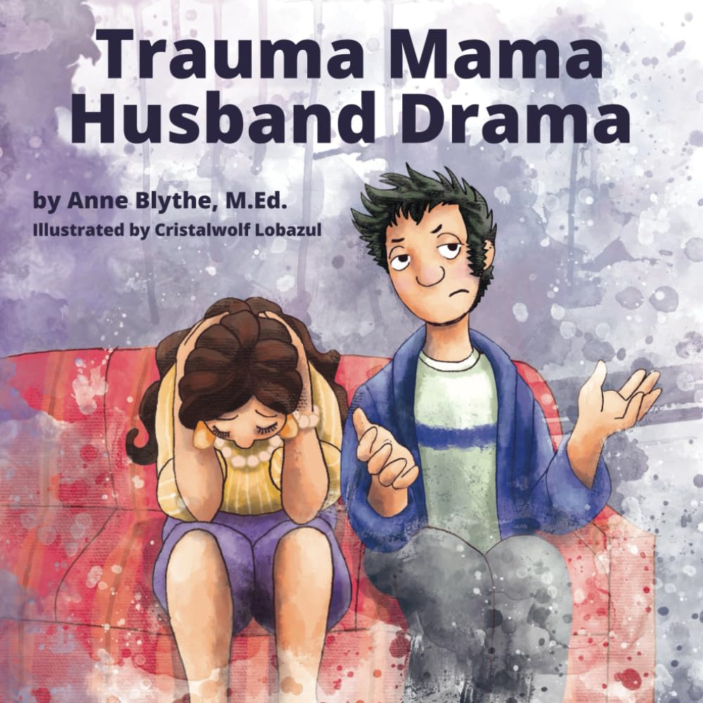 Trauma Mama Husband Drama
