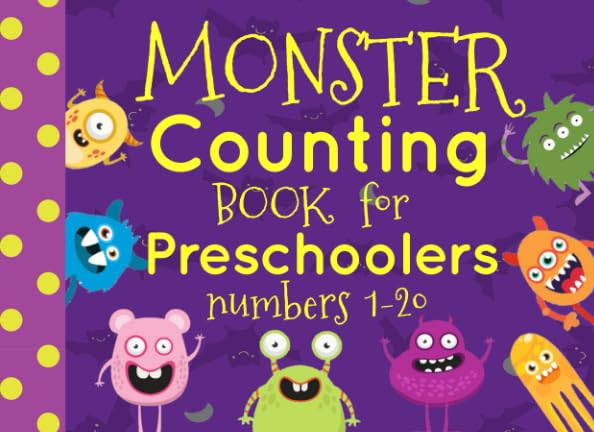 Monster Counting Book For Preschoolers Numbers 1-20 (Counting Books Preschool) - 2711