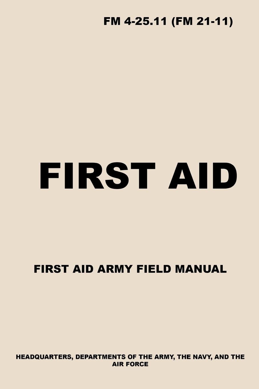 FM 4-25.11 First Aid: Army First Aid Field Manual - 9844