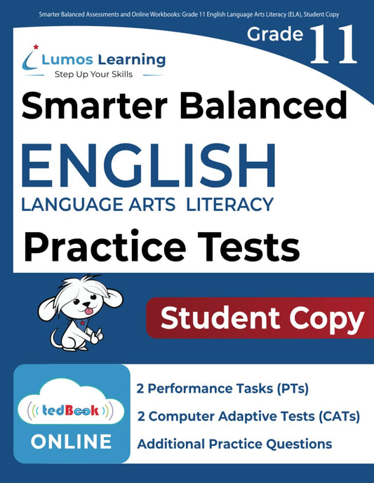 Smarter Balanced Assessments and Online Workbooks: Grade 11 English Language Arts Literacy (ELA), Student Copy: Smarter Balanced Study Guide With Performance Task (PT) and Computer Adaptive Test (CAT) - 963