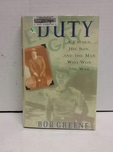 Duty A Father, His Son, And The Man Who Won The War